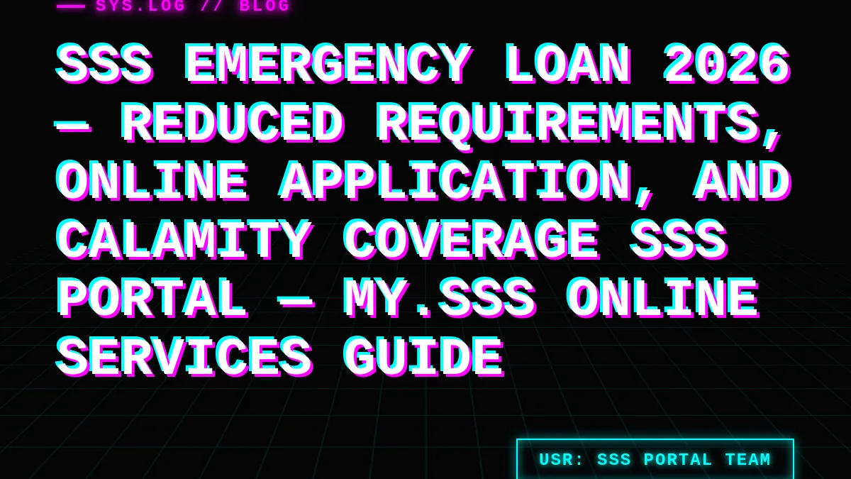 SSS Emergency Loan 2026 — Reduced Requirements, Online Application, and Calamity Coverage