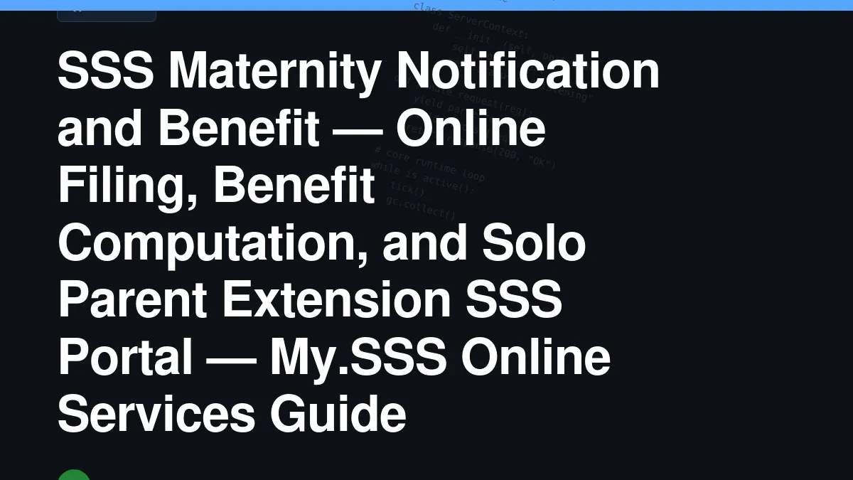 SSS Maternity Notification and Benefit — Online Filing, Benefit Computation, and Solo Parent Extension